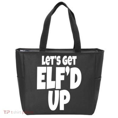 Let's Get Elf'd Up Tote Bag