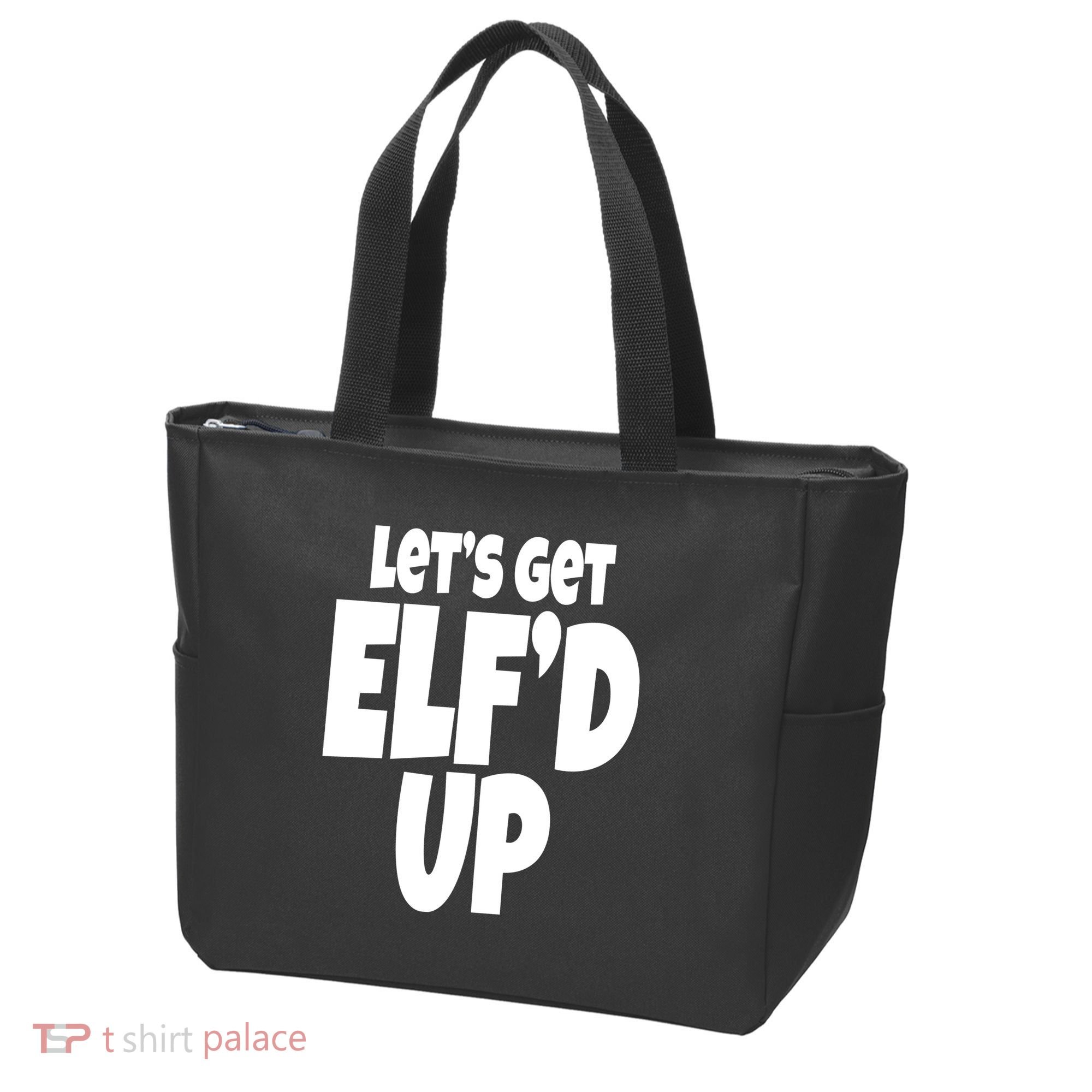 Let's Get Elf'd Up Tote Bag