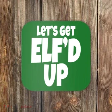 Let's Get Elf'd Up Coaster