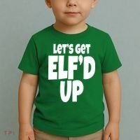 Let's Get Elf'd Up Toddler T-Shirt thumb 2