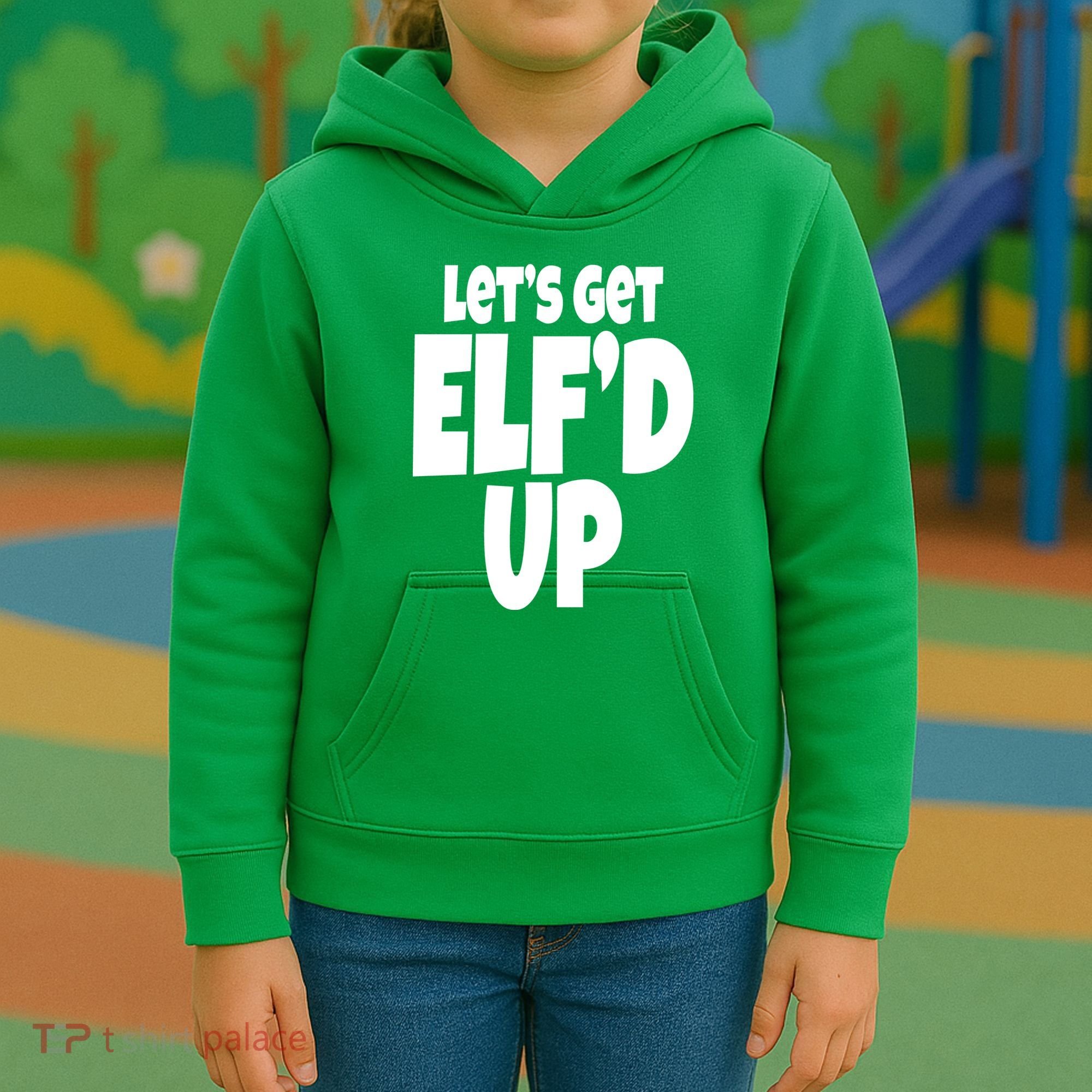 Let's Get Elf'd Up Kids Hoodie