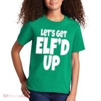 Let's Get Elf'd Up Kids T-Shirt thumb 2