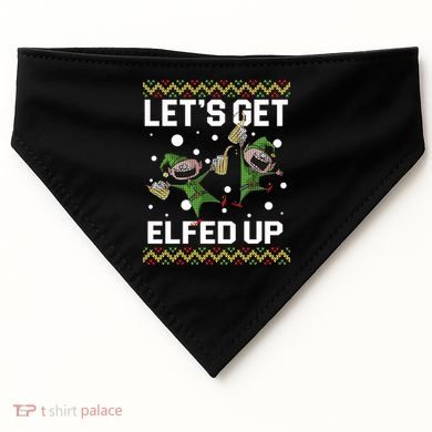 Let's Get Elfed Up Ugly Christmas USA-Made Doggie Bandana