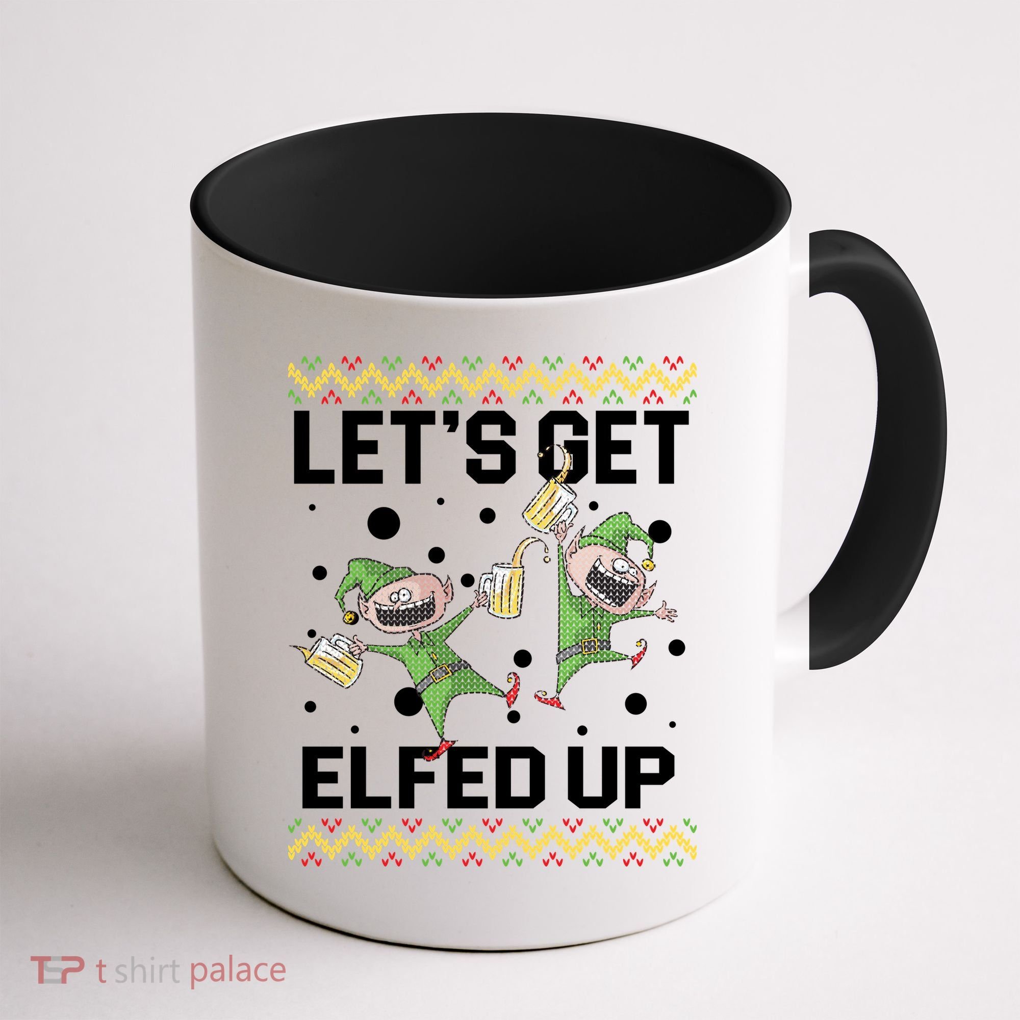 Let's Get Elfed Up Ugly Christmas Coffee Mug