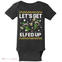 Let's Get Elfed Up Ugly Christmas Baby Bodysuit thumb 0