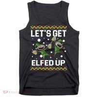 Let's Get Elfed Up Ugly Christmas Tank Top thumb 0