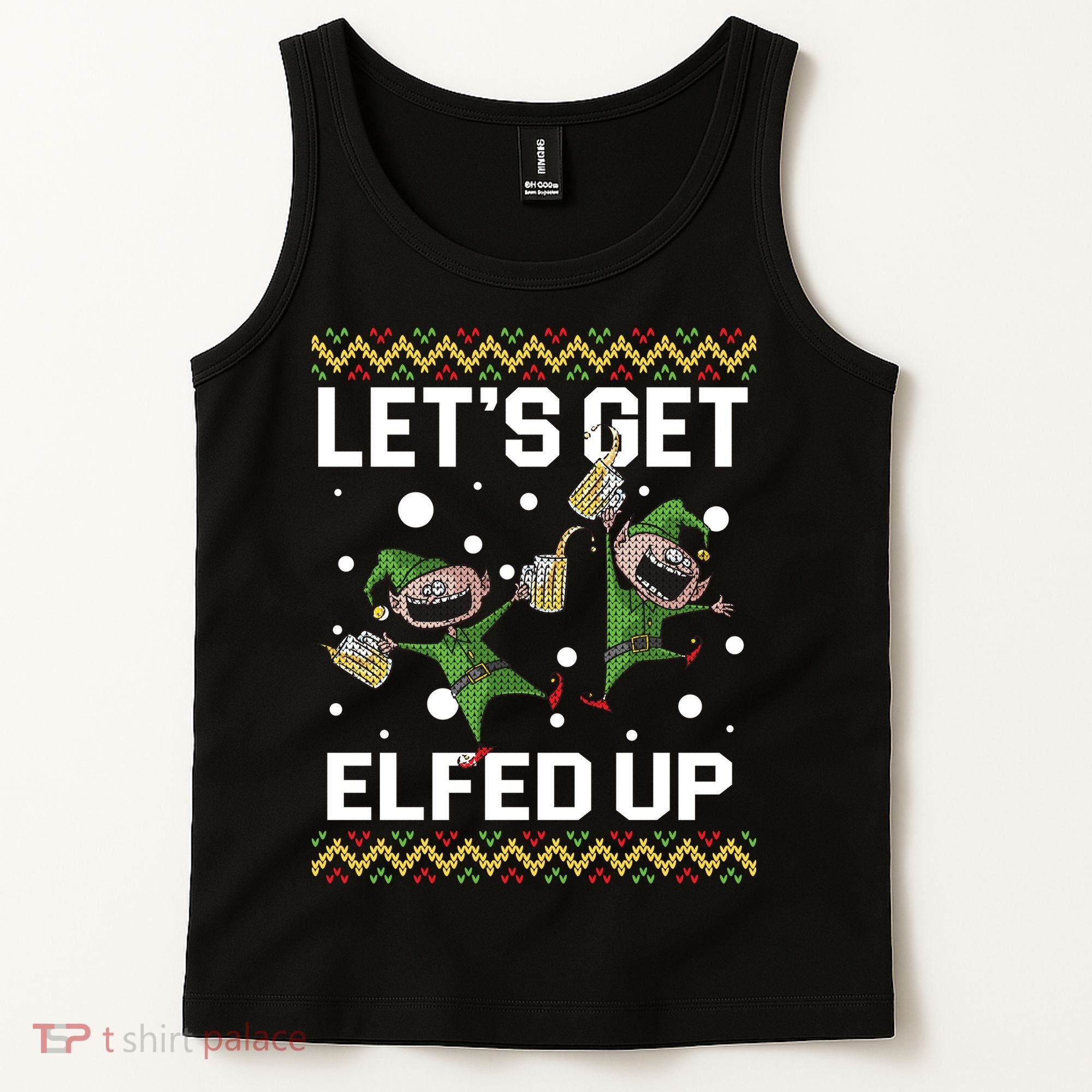 Let's Get Elfed Up Ugly Christmas Tank Top