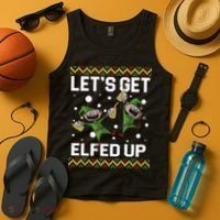 Let's Get Elfed Up Ugly Christmas Tank Top thumb 4