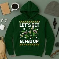 Let's Get Elfed Up Ugly Christmas Hoodie thumb 3