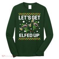 Let's Get Elfed Up Ugly Christmas Long Sleeve Shirt thumb 0