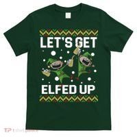 Let's Get Elfed Up Ugly Christmas T-Shirt thumb 0
