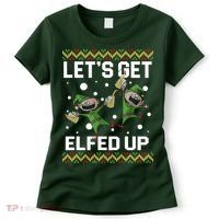 Let's Get Elfed Up Ugly Christmas Women's T-Shirt thumb 0