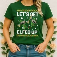 Let's Get Elfed Up Ugly Christmas Women's T-Shirt thumb 2