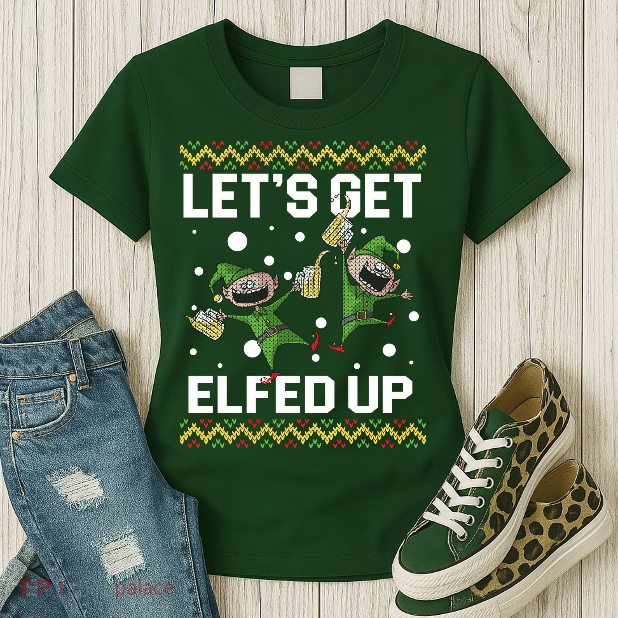 Let's Get Elfed Up Ugly Christmas Women's T-Shirt