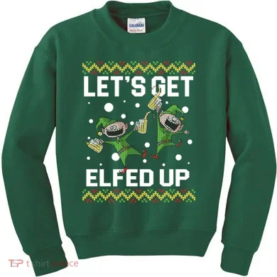 Let's Get Elfed Up Ugly Christmas Kids Sweatshirt