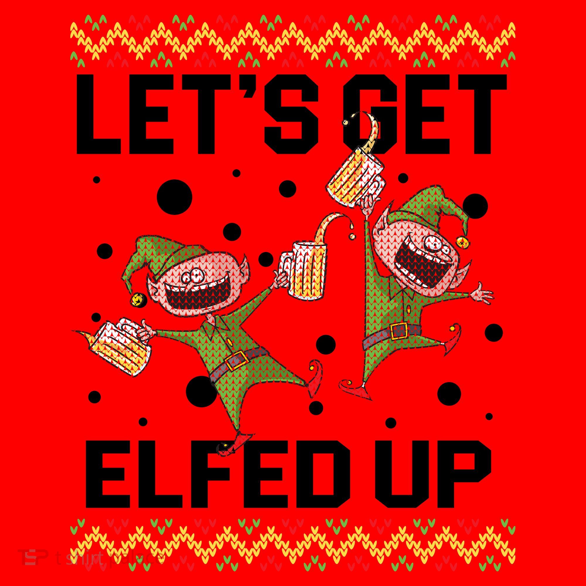 Let's Get Elfed Up Ugly Christmas Santa Hat