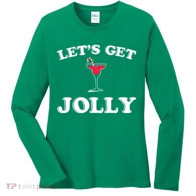 Let's Get Jolly Women's Long Sleeve Shirt