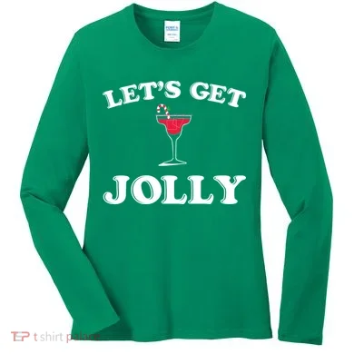 Let's Get Jolly Women's Long Sleeve Shirt