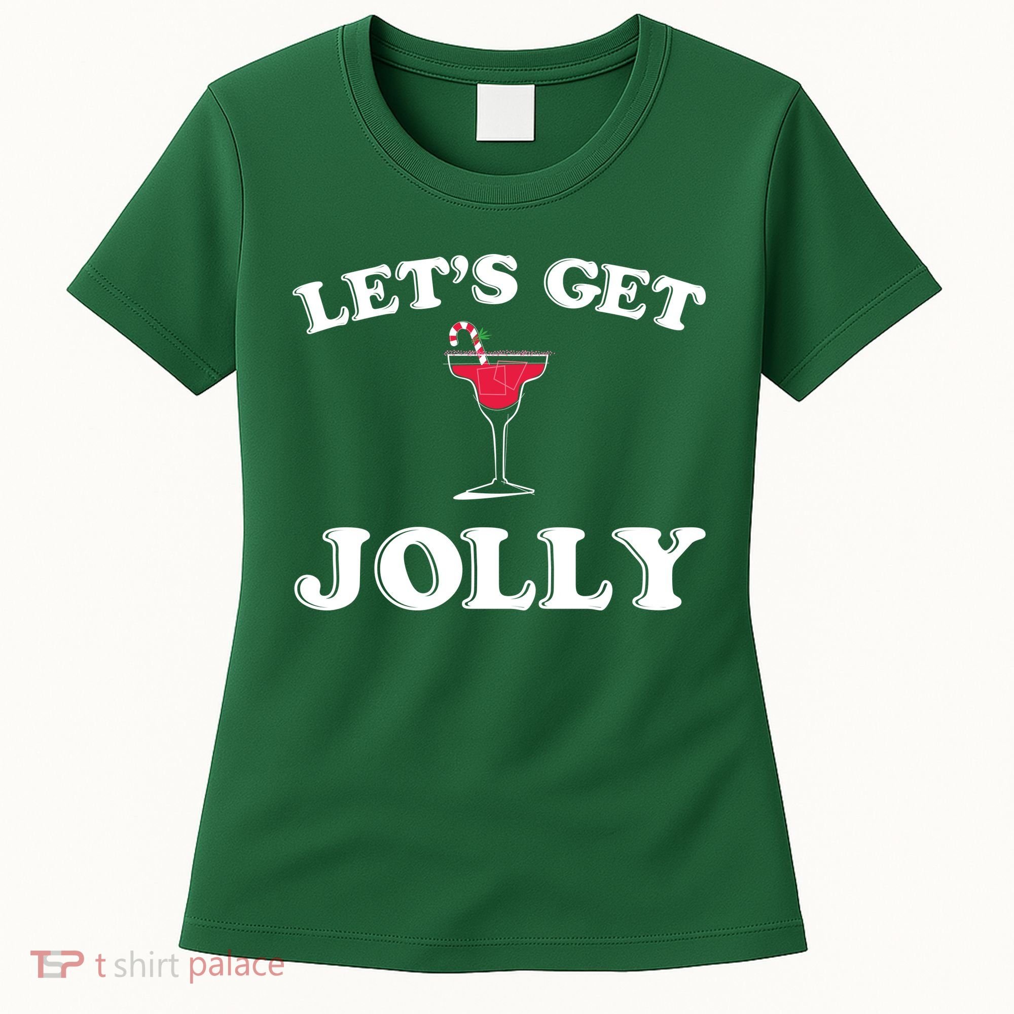Let's Get Jolly Women's T-Shirt