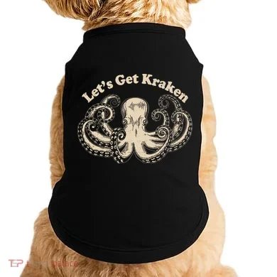 Let's Get Kraken  Doggie Tank
