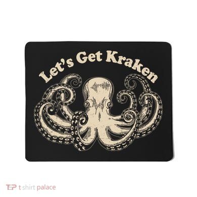 Let's Get Kraken  Mousepad