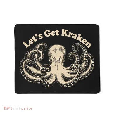 Let's Get Kraken  Mousepad