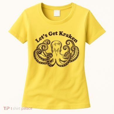 Let's Get Kraken  Women's T-Shirt