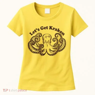 Let's Get Kraken  Women's T-Shirt