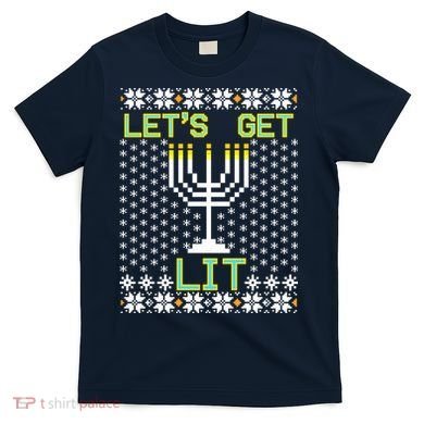 Let's Get Lit Funny Hanukkah Ugly T-Shirt