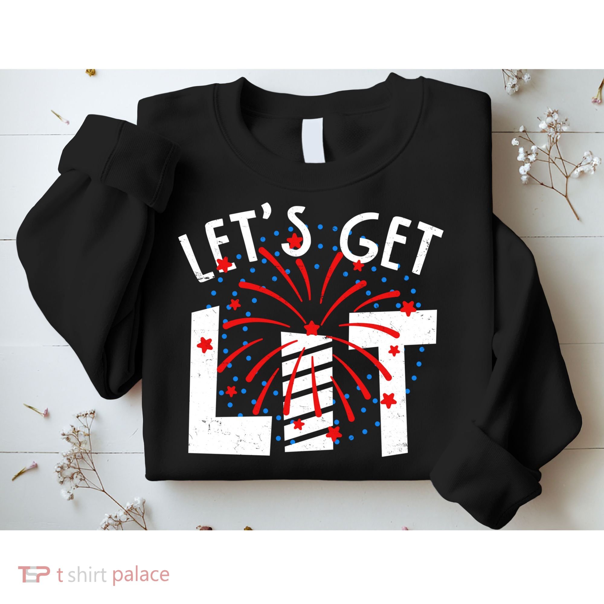 Let's Get Lit Memorial Day 4th of July Fireworks Sweatshirt