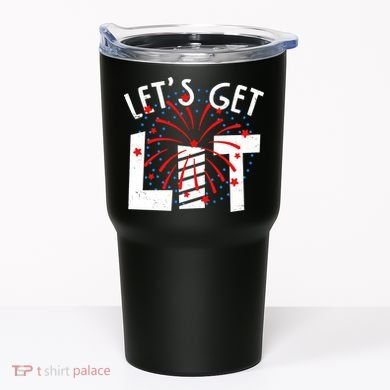 Let's Get Lit Memorial Day 4th of July Fireworks Tumbler