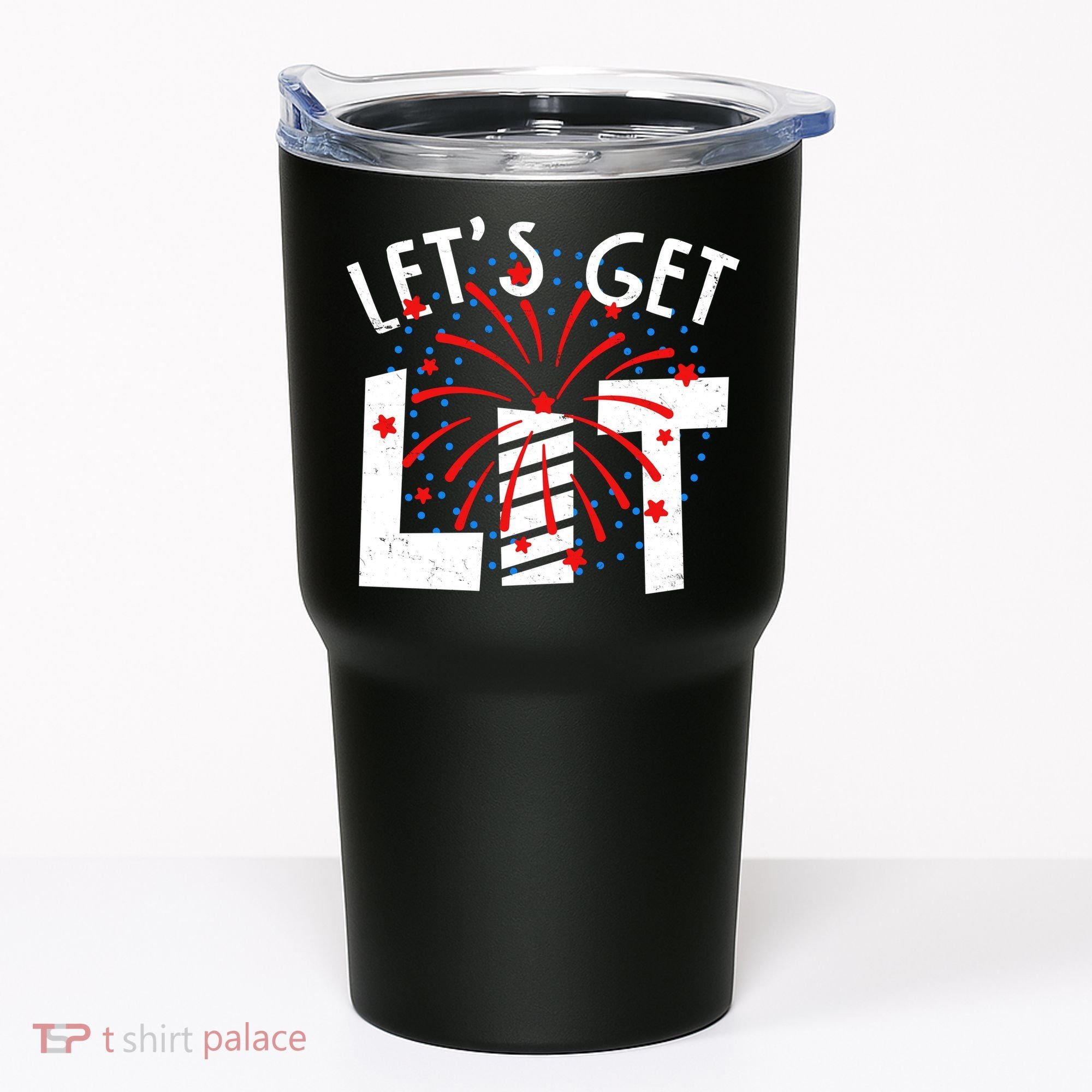 Let's Get Lit Memorial Day 4th of July Fireworks Tumbler