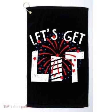 Let's Get Lit Memorial Day 4th of July Fireworks Golf Towel