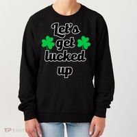 Let's Get Lucked Up Women's Sweatshirt thumb 0