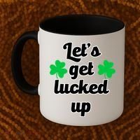 Let's Get Lucked Up Coffee Mug thumb 2