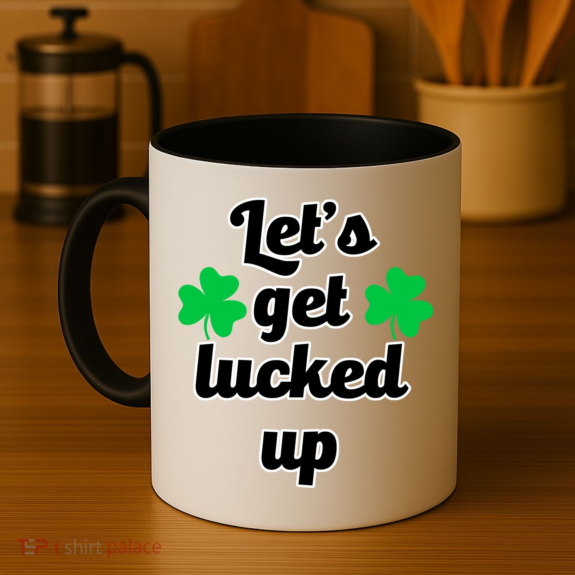 Let's Get Lucked Up Coffee Mug