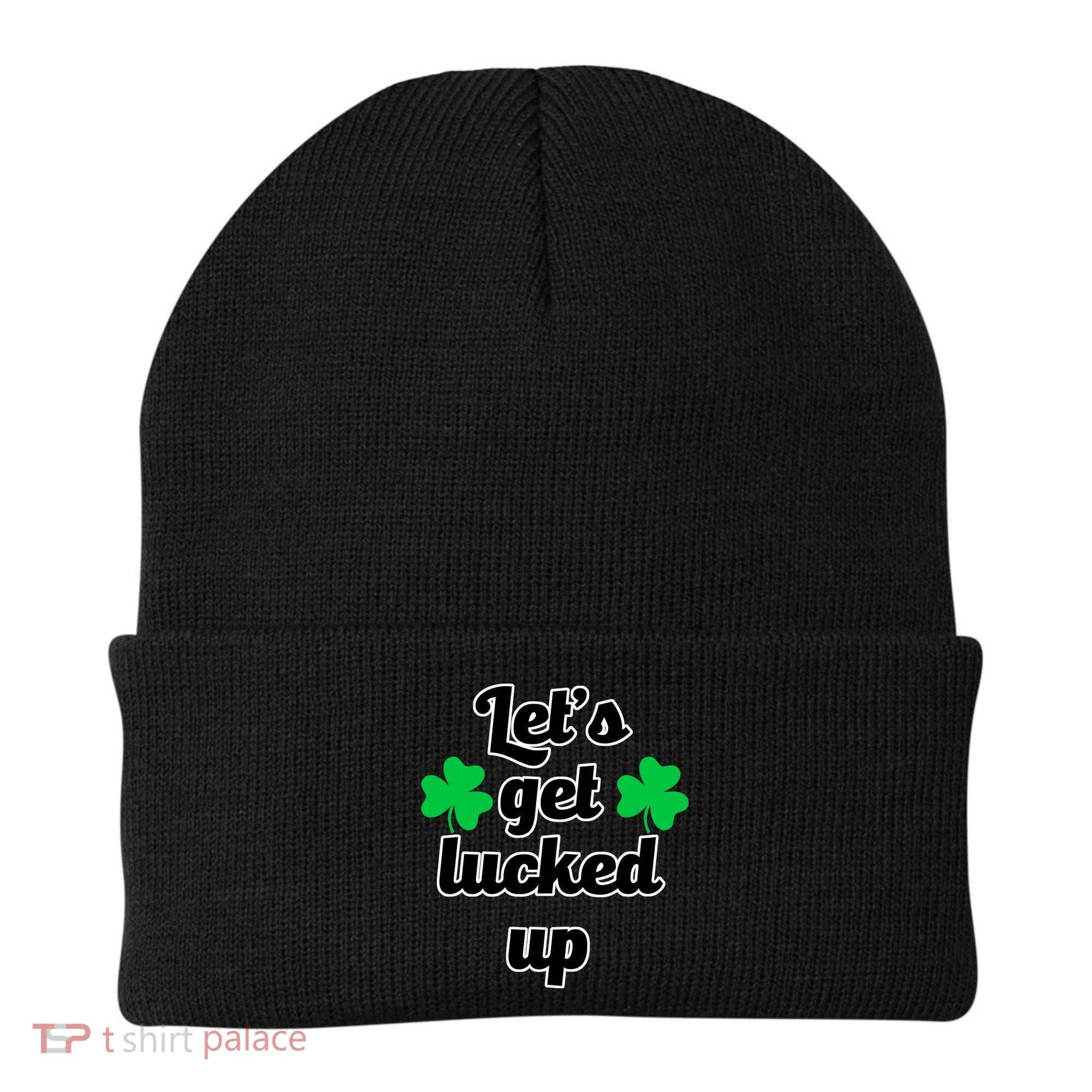 Let's Get Lucked Up Beanie