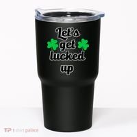 Let's Get Lucked Up Tumbler thumb 0