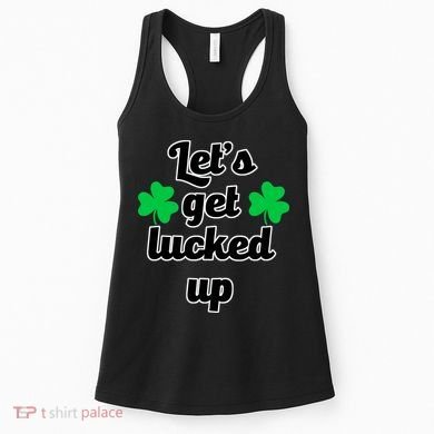 Let's Get Lucked Up Women's Tank Top