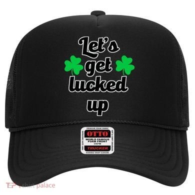 Let's Get Lucked Up Hat