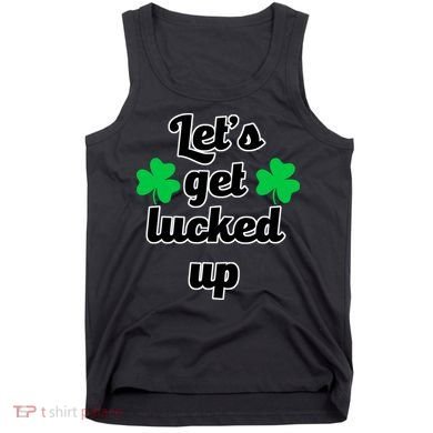 Let's Get Lucked Up Tank Top