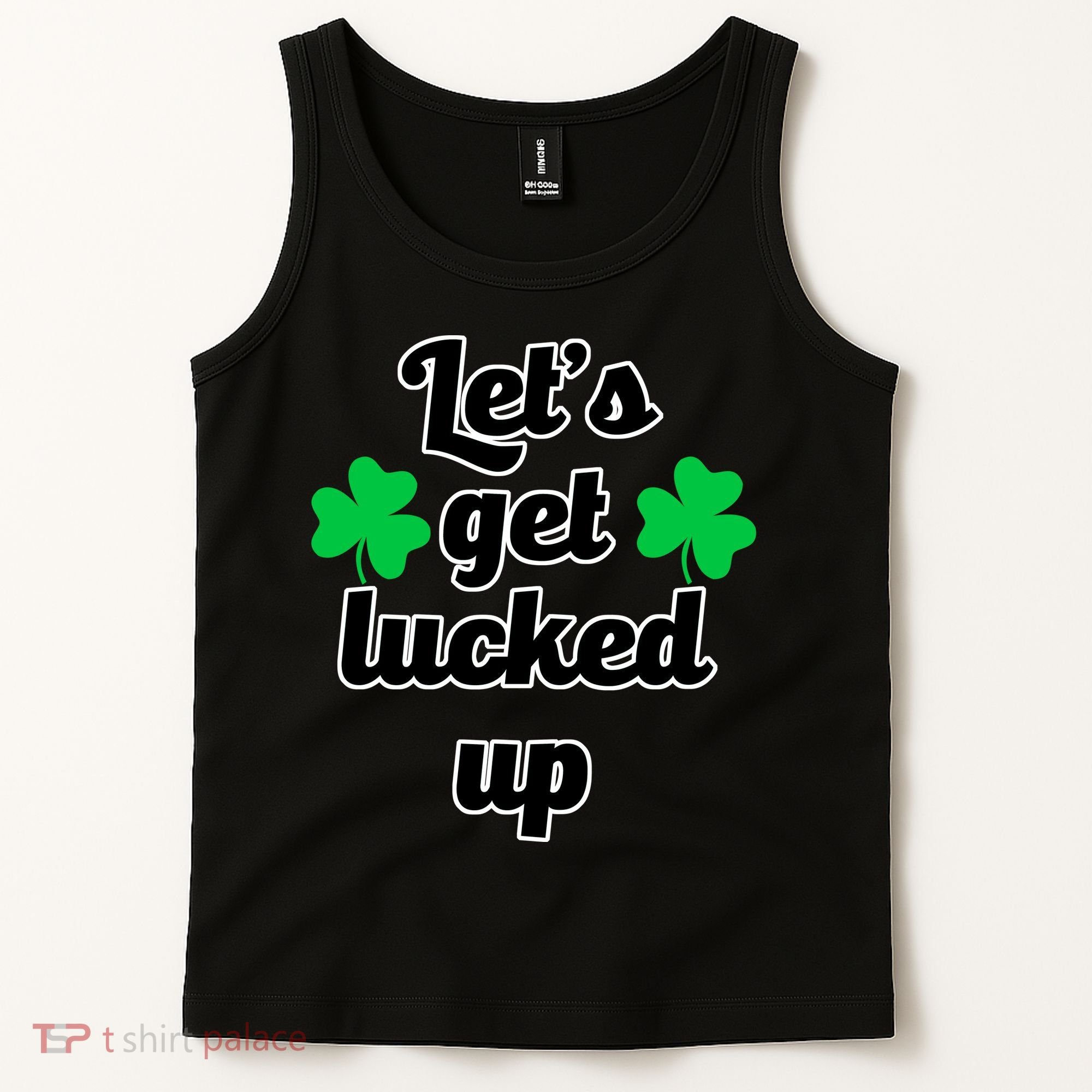 Let's Get Lucked Up Tank Top