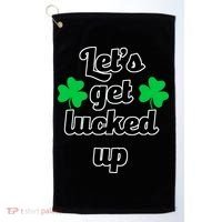 Let's Get Lucked Up Golf Towel thumb 0