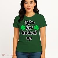 Let's Get Lucked Up Women's T-Shirt thumb 4