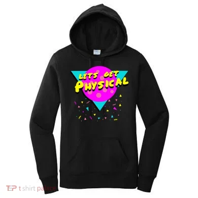 Lets Get Physical Retro 80s Women's Hoodie