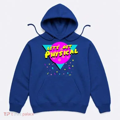 Lets Get Physical Retro 80s Hoodie