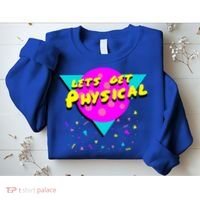 Lets Get Physical Retro 80s  Sweatshirt thumb 2