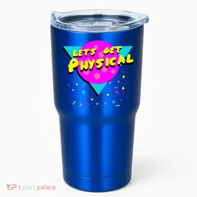 Lets Get Physical Retro 80s Tumbler
