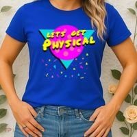 Lets Get Physical Retro 80s  Women's T-Shirt thumb 2