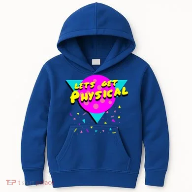 Lets Get Physical Retro 80s Kids Hoodie